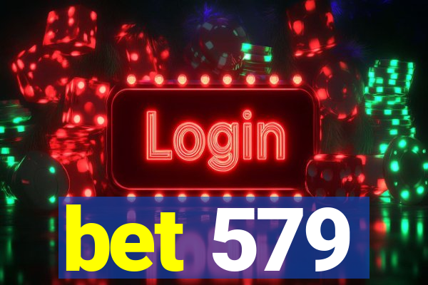 bet 579